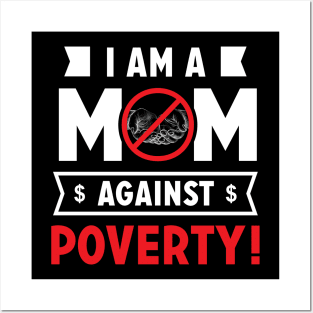 I am a Mom Against Poverty Posters and Art